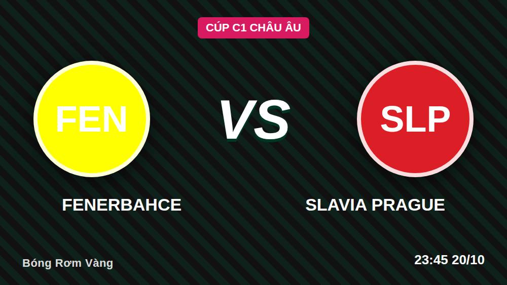 Fenerbahce vs Slavia Prague: Góc nhìn từ khán đài Şükrü Saracoğlu